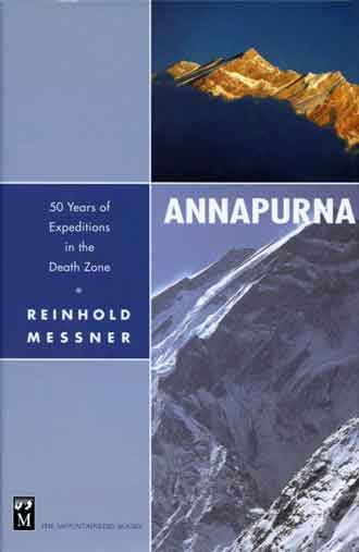 
Annapurna Northwest Face - Annapurna: 50 Years of Expeditions in the Death Zone (Reinhold Messner) book cover
